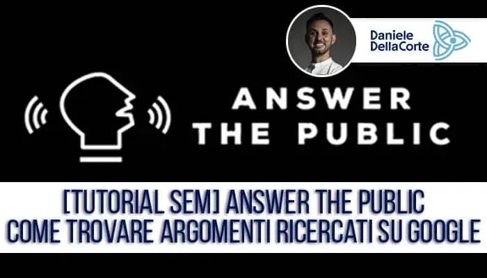 Answer The Public: come trovare argomenti ricercati su Google