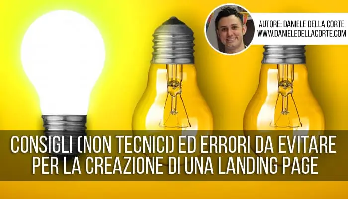 Consigli (non tecnici) ed errori da evitare nella creazione di una landing page